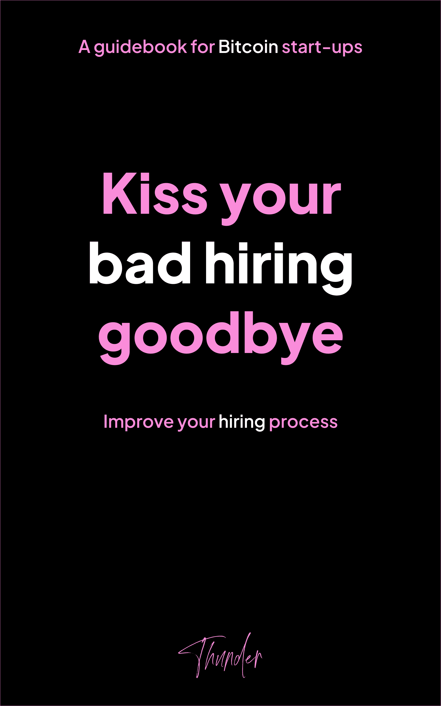 Kiss your bad hiring goodbye cover